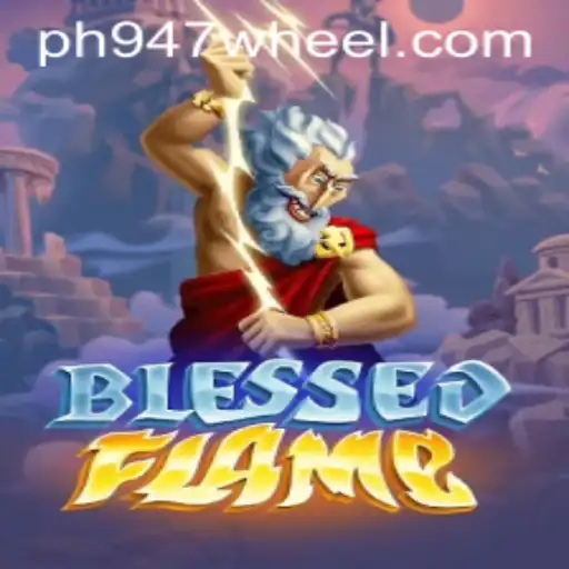Exploring the Mystical World of BlessedFlame: An Epic Gaming Experience